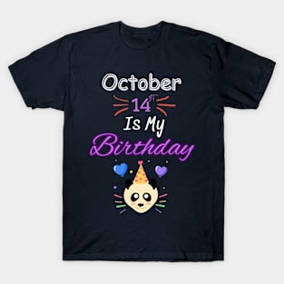 October 14 st is my birthday T-Shirt